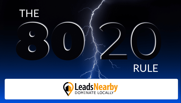 This decorative graphic features bold text reading "The 80/20 Rule" against a dark background with a lightning bolt, giving a dramatic effect. The LeadsNearby logo is prominently displayed at the bottom with the tagline "Dominate Locally."