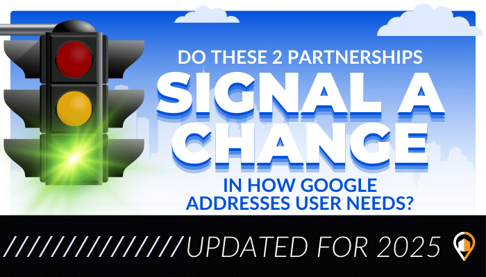 This decorative graphic asks, "Do these 2 partnerships signal a change in how Google addresses user needs?" A traffic light is displayed on the left, with the LeadsNearby logo at the bottom right. The design is updated for 2025.