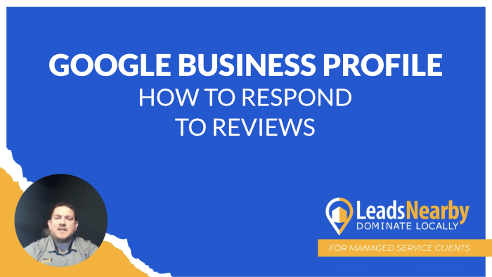 A decorative image featuring white text on a blue background that reads "Google Business Profile: Responding To Reviews"