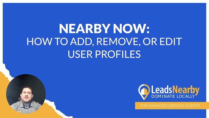 A decorative image with white text on a blue background. The test reads "Nearby Now: How To Add, Remove, Or Edit User Profiles"