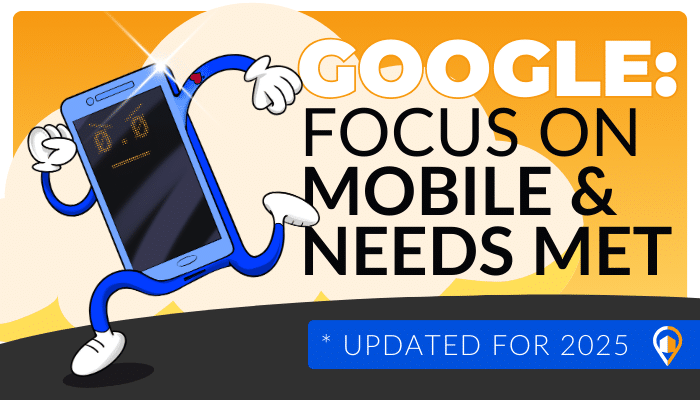 This decorative graphic features the words "Google: Focus on Mobile & Needs Met," with an animated smartphone character running purposefully. The design notes this content is updated for 2025, and features the LeadsNearby logo at the bottom.