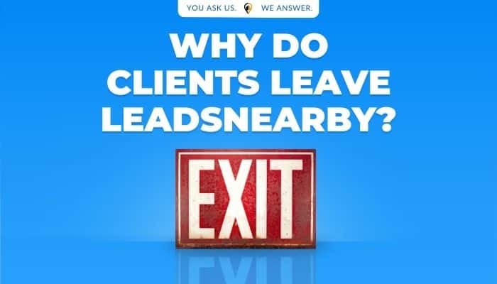 A decorative graphic featuring the text 'Why Do Clients Leave LeadsNearby?' There's a red 'Exit' sign against a blue background, with a header reading 'You Ask Us. We Answer.' providing insights into client retention.