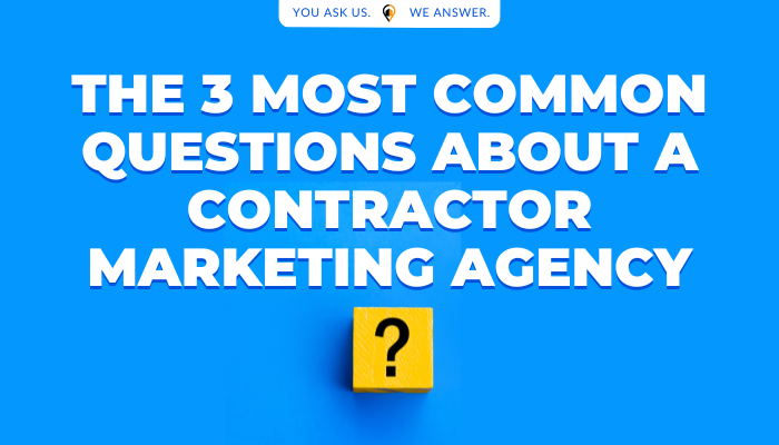 This image features a vibrant blue background with a prominent text in white, bold letters that reads: "THE 3 MOST COMMON QUESTIONS ABOUT A CONTRACTOR MARKETING AGENCY." Above the text, a small header says, "YOU ASK US. 💡 WE ANSWER." At the bottom center of the image, there is a yellow block with a black question mark on it, adding a visual cue that signifies questions or inquiries. The overall design is clean and visually engaging, emphasizing the subject of the most common questions related to contractor marketing agencies.